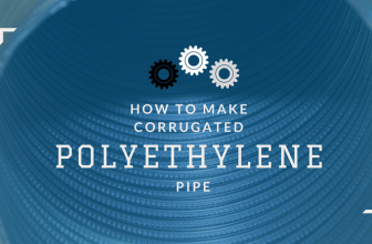 How to Make Corrugated Polyethylene Pipe?